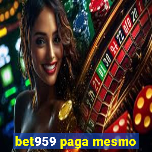 bet959 paga mesmo